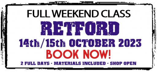 Retford Weekend Class - October 14th - 15th 2023 (Full Price - £120)